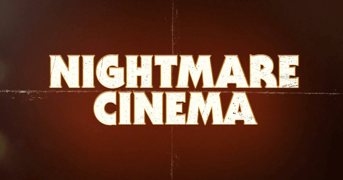 Horror Anthology Nightmare Cinema Gets Official Trailer And Poster Horror Anthology Nightmare Cinema Gets Official Trailer And Poster