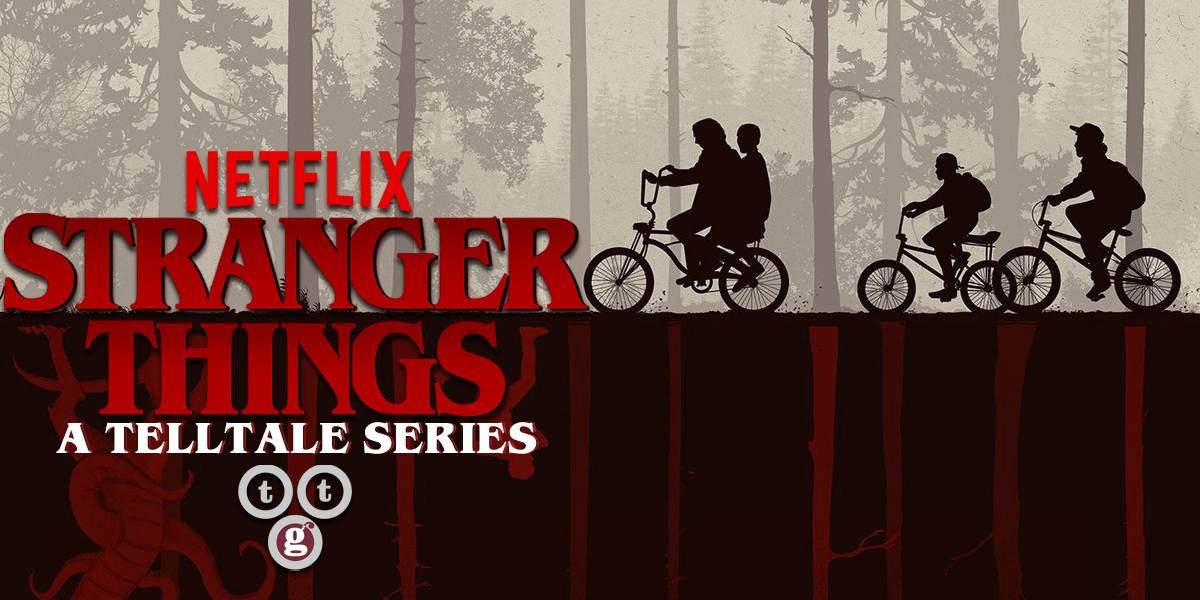 Netflix And Telltale Team Up For 'Stranger Things' Game Series